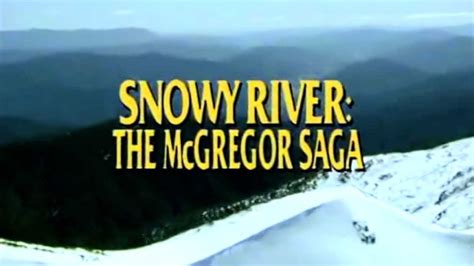 Classic Tv Theme Snowy River The Mcgregor Saga Full Stereo Youtube