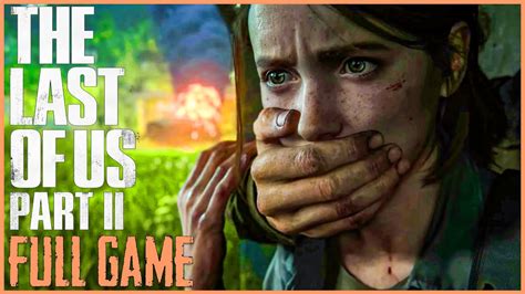 The Last Of Us 2 Walkthrough No Commentary Full Game 2 Of 2 Hd