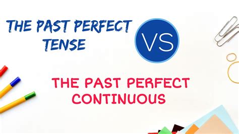 Difference Between The Past Perfect And The Past Perfect Continuous In