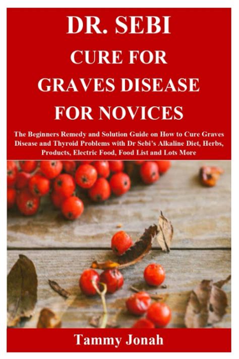 Buy Dr Sebi Cure For Graves Disease For Novices The Beginners Remedy