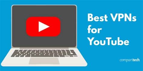 Best Vpns For Youtube In 2021 Change Youtube Region