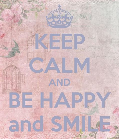 Keep Calm And Be Happy And Smile Keep Calm And Carry On Image Generator