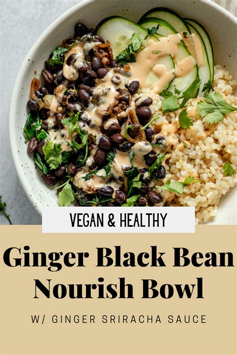Black Bean Nourish Bowl With Creamy Ginger Sriracha Dressing Plant