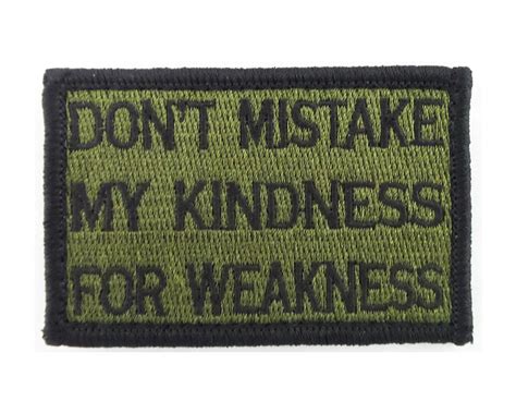 Dont Mistake My Kindness For Weakness Tactical Funny Velcro Fully