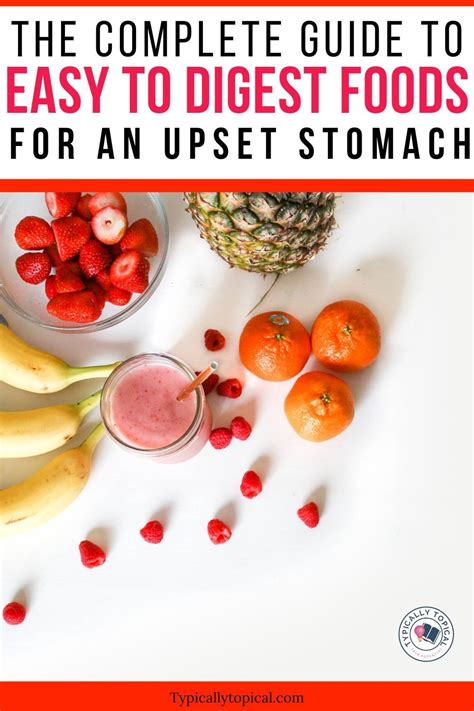 50 Super Easy To Digest Foods For An Upset Stomach Easy To Digest