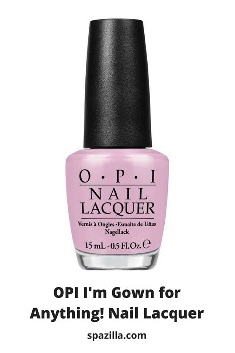 The im gown for anything! OPI I'm Gown for Anything! Nail Lacquer | Nail lacquer ...