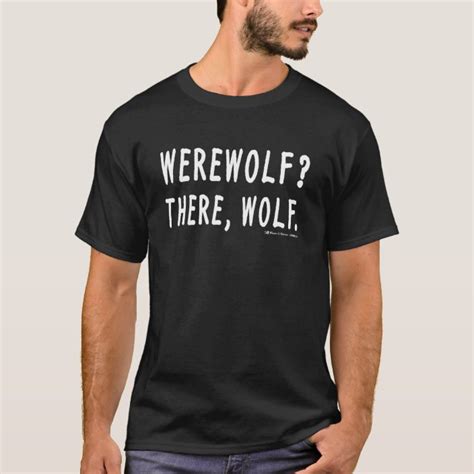 Werewolf There Wolf T Shirt