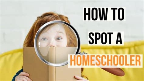 How To Spot A Homeschooler A General Guide How Do I Homeschool