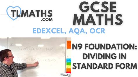 Gcse Maths N9 10 Dividing In Standard Form Youtube