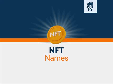 Nft Names 600 Catchy And Cool Names Brandboy