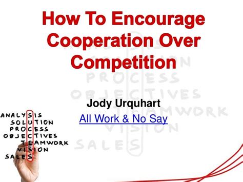 How To Encourage Cooperation Over Competition