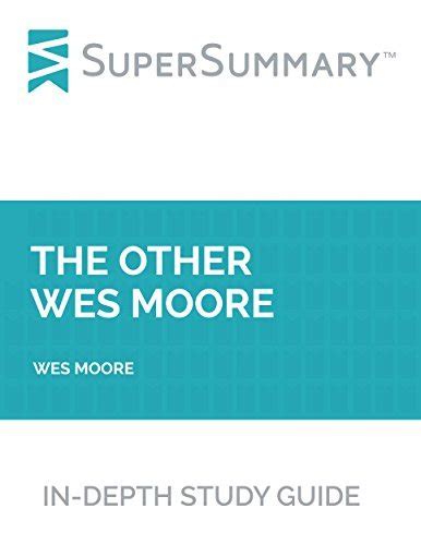 Study Guide The Other Wes Moore By Wes Moore By Supersummary Goodreads