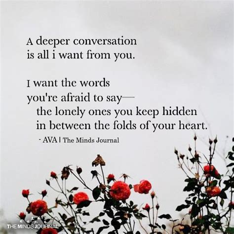 a deeper conversation is all i want from you conversation quotes quotes deep feelings deeper