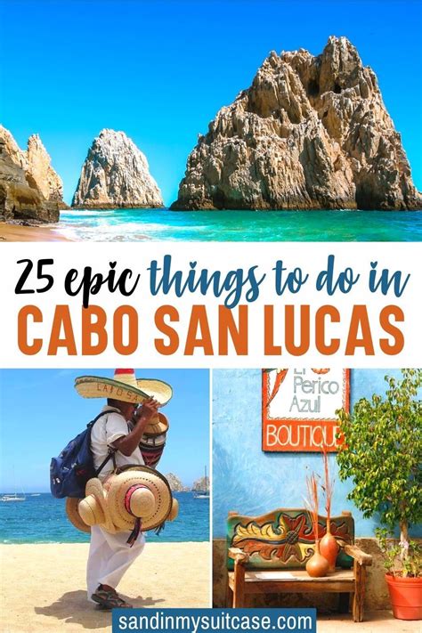 25 Epic Things To Do In Cabo San Lucas During Umpteen Visits Weve