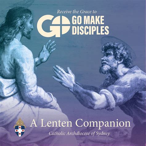 Receive The Grace To Go Make Disciples A Lenten Companion The