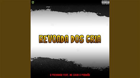 Revoada Dos Cria Feat Mc Guuh O Pixadão Youtube