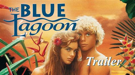 The Blue Lagoon New And Exclusive Trailer Youtube