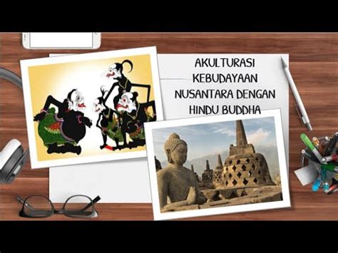 Akulturasi Kebudayaan Nusantara Dengan Hindu Buddha Sejarah