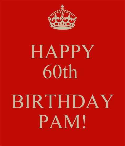 HAPPY 60th BIRTHDAY PAM! Poster | DV | Keep Calm-o-Matic
