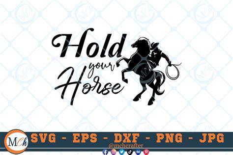 Hold Your Horse Svg Horse Svg Horse Sayings Svg Horse Quotes Svg Cut