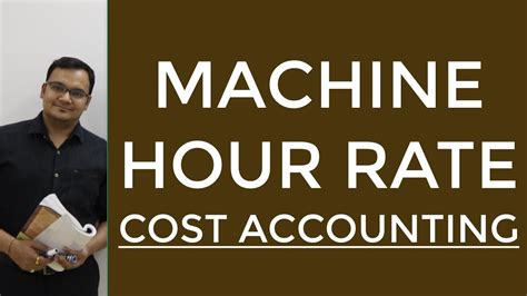Machine Hour Rate Youtube