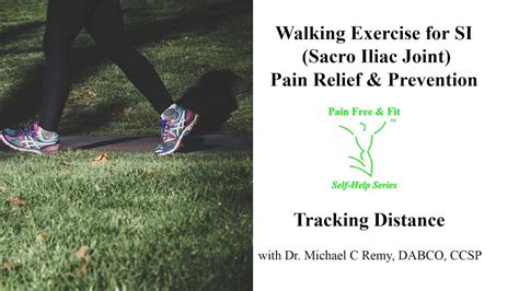 Walking Exercise For Sacroiliac Si Joint Pain Relief Tracking