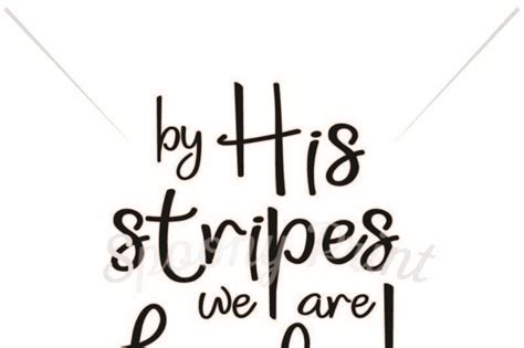 By His Stripes We Are Healed By Spoonyprint Thehungryjpeg