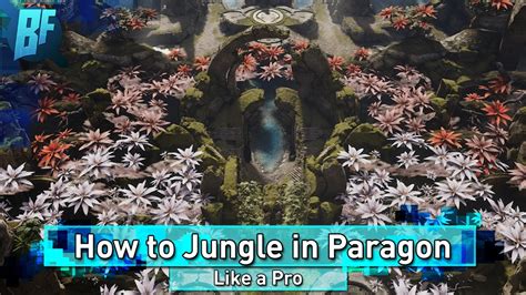 Paragon Gameplay Tips How To Jungle Youtube