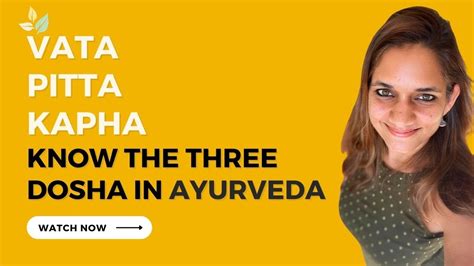 Vata Pitta And Kapha Dosha Explained Ayurvedic Prakriti Youtube