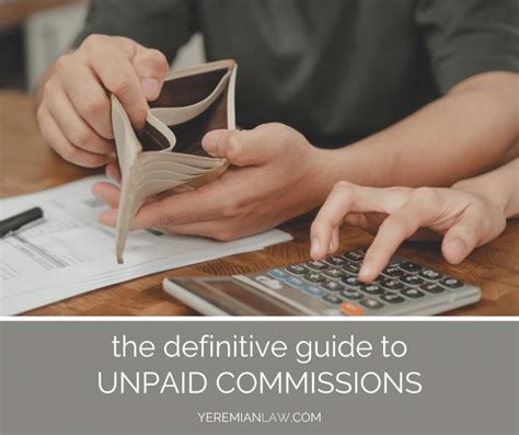 The Definitive Guide To Unpaid Commissions In California Yeremian Law