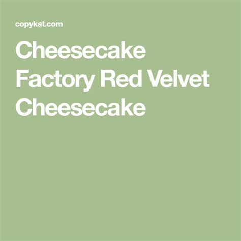 Retrouvez plein d'autres recettes faciles de. Cheesecake Factory Red Velvet Cheesecake | Recette | Recette