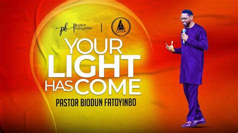 Your Light Has Come Pastor Biodun Fatoyinbo Coza March Praise