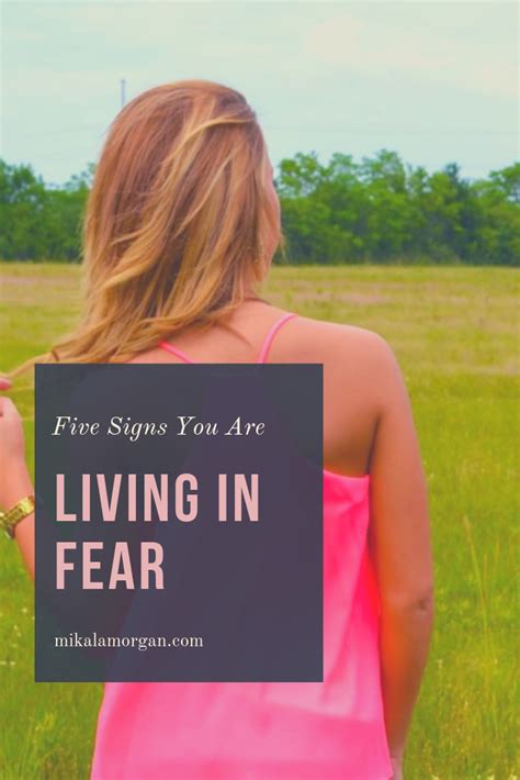 5 Signs That You Are Living In Fear With Images Life Advice