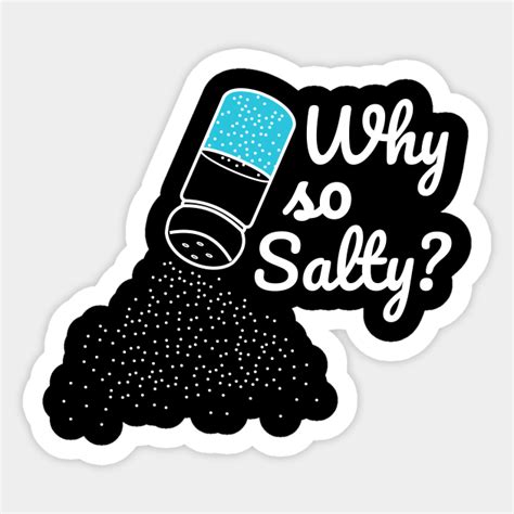 Why So Salty Funny Salt Shaker Salty Attitude Gamer Quote Why So