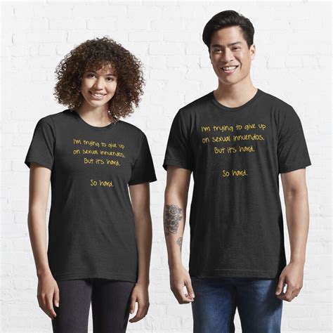 Im Trying To Give Up On Sexual Innuendos Funny T Shirt By T