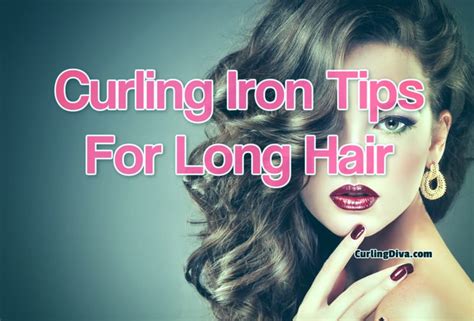 A lot of women think that straight hair is the most stylish and effortless. Curling Iron Tips for Long Hair - Curling Diva