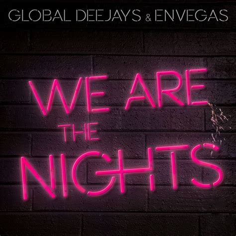 We Are The Nights Single By Global Deejays Spotify
