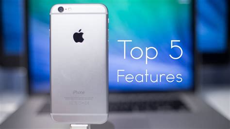 Iphone 6 Top 5 Features Youtube