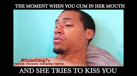 when u cum in her mouth and tries to kiss you short skit youtube