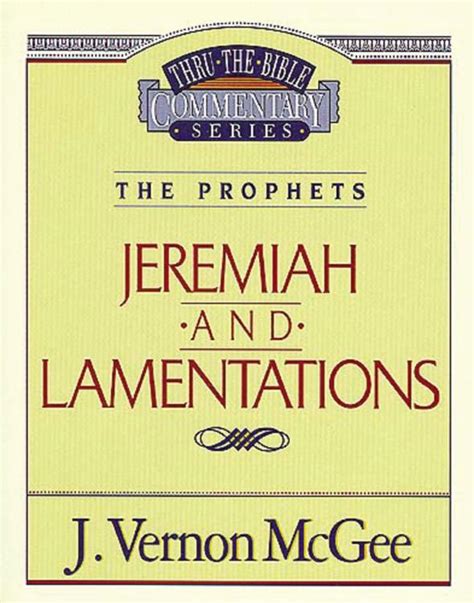 Jeremiah And Lamentations J Vernon Mcgee