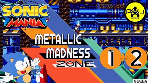 Tiny Sonic Sonic Mania Gameplay Metallic Madness Zone Acts 1