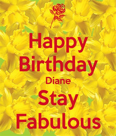 Happy Birthday Diane Stay Fabulous Poster Gloria Keep Calm O Matic