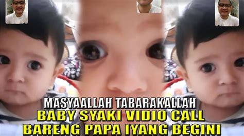 Masyaallah😍lucunya Baby Syaki Vc Bareng Papah Iyang Suami Iis Dahlia