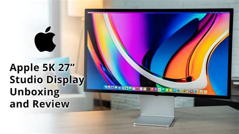 Apple Studio Display Unboxing Setup And Review Of This 2000 5k 27