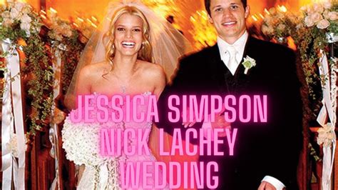 Jessica Simpson Nick Lachey Wedding YouTube