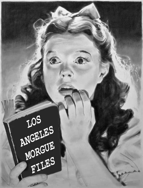 Los Angeles Morgue Files Judy Garland Reads Los Angeles Morgue Files