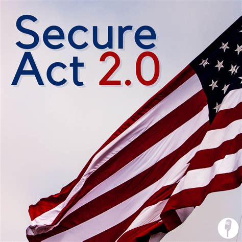 Secure Act 2 0