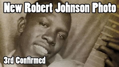 Robert Johnson 3rd Confirmed Photograph Youtube