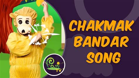 Chakmak Bandar Song Fun Songs And Rhymes Kids Learning Videos Pari