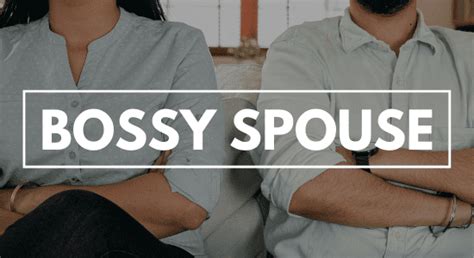 Bossy Spouse The Real Reason Why Your Spouse Is Bossy Marriage Helper